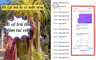SỐC: Homestay Đà Lạt bắt khách tắm nước lạnh giữa tiết trời mười mấy độ, gọi cả chục cuộc phản ánh và đây là thái độ của quản lý