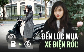 Nhân chuyện xăng tăng giá kỷ lục, 9X Hà Nội kể chuyện quyết bán xe xăng để mua xe máy điện! Liệu có phải là cách hay?