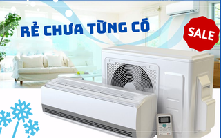 Một loạt điều hòa hãng lớn đang được giảm giá “rẻ chưa từng thấy”, có mẫu giảm đến gần 50%