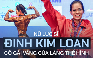 Lực sĩ Đinh Kim Loan: Cô gái quê nghèo vượt định kiến theo đuổi thể hình, 2 lần vô địch thế giới nhưng mất 16 năm mới có HCV SEA Games đầu tiên
