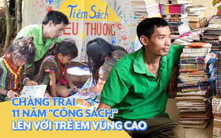 Chàng trai 11 năm 'cõng sách', 'xây' 600 thư viện cho trẻ vùng cao: “Là một phần của cuộc sống, chỉ cần còn sức vẫn sẽ tiếp tục làm!”