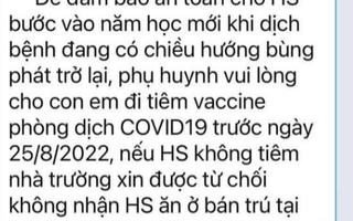 Thực hư thông tin học sinh Đà Nẵng không tiêm vaccine COVID-19 thì không được học bán trú