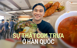 Nhân viên ở Hàn Quốc tiết lộ sự thật bữa cơm trưa tại công ty: 'Người ăn áp lực chẳng kém người nấu'