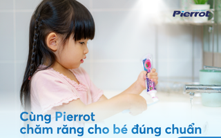 Pierrot gợi ý 5 cách chăm răng, chọn kem đánh răng phù hợp với trẻ em