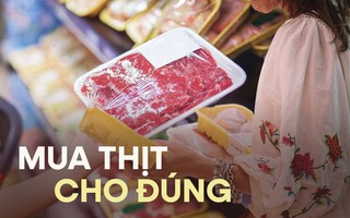 Tuần nào cũng đi siêu thị mua thịt mà chưa biết 3 điều này, bảo sao nhiều khi "đau ví"!