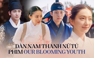 'Our blooming youth': 7 nam thanh nữ tú hứa hẹn làm khán giả ngộp thở trong biển nhan sắc