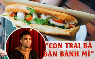 "Đột nhập" hàng bánh mì của mẹ Phúc Du: Hoá ra đoạn lời "con trai bà bán bánh mì" là có thật?