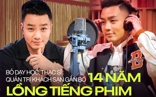 Được mời lồng tiếng phim 'Avatar 2', thạc sĩ quản trị khách sạn Sài Gòn bỏ dạy học, có 14 năm kinh nghiệm làm nghề
