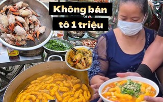 Không còn mừng rỡ như xưa, chủ quán bánh canh 300k hốt hoảng 'không bán' khi khách đòi gọi tô 1 triệu đồng