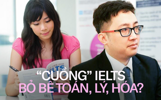 Chuyên gia nói gì về tranh cãi 'Ở Việt Nam, chứng chỉ IELTS đang ngày càng 'méo mó'?