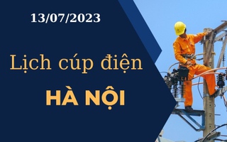 Lịch cúp điện hôm nay tại Hà Nội ngày 13/07/2023