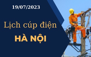 Lịch cúp điện hôm nay tại Hà Nội ngày 19/07/2023