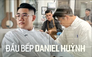 Daniel Huỳnh - Từ bữa cơm gia đình làm nên đầu bếp nhỏ tuổi nhất tại resort siêu sang ở Phú Quốc và sự định kiến khi "nâng tầm ẩm thực Việt"