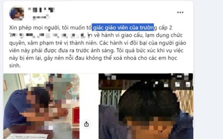 Tạm giữ hình sự thầy giáo bị phụ huynh lên mạng tố xâm hại nữ sinh ở Bình Dương