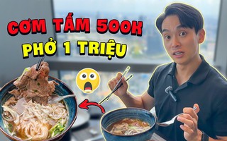 Trai Hàn nói tiếng Việt "như gió" review cơm tấm 500K, phở 1 triệu đồng ở TPHCM