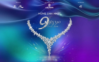 Chuỗi sự kiện tri ân khách hàng "cực đỉnh" từ Lộc Phúc Fine Jewelry nhân dịp sinh nhật 9 tuổi