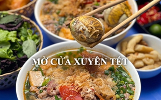 Top 10 quán ăn mở cửa xuyên Tết tại Hà Nội, có nơi "mạnh dạn" không phụ thu