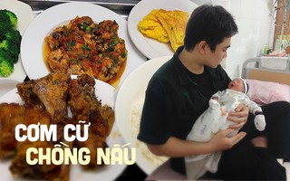 Ông bố 25 tuổi nấu cơm cữ cho vợ: "Anh không giỏi nhiều việc nhưng anh sẽ cố gắng làm tốt điều anh giỏi nhất!"