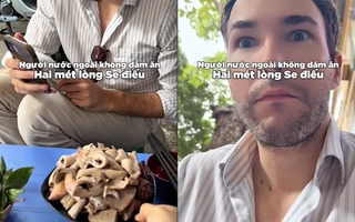 Khách Tây khoe lần đầu ăn thử "lòng se điếu", dân mạng lập tức phát hiện ra chi tiết khác lạ