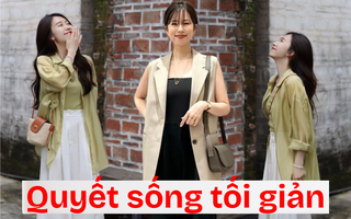 Từ tháng 5/2025, tôi bắt đầu sống tối giản, và thấy nhẹ người hơn sau bao năm tiêu xài không suy nghĩ