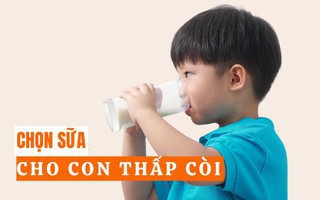 Mẹ sốt ruột vì con thấp còi, nhẹ cân nhưng chọn sữa cho con cũng đừng quên 3 "tiêu chí vàng" này