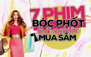 Quên Zara và H&M đi, 7 bộ phim “bóc phốt” thói nghiện mua sắm này của chị em mới là những cuộc chiến thực sự