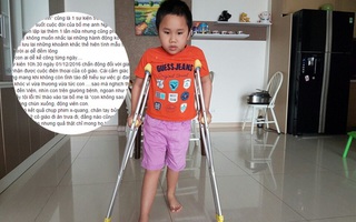 Tâm sự đắng chát của người mẹ có con bị xe đâm gãy chân ở trường: "Từng nghĩ tất cả là do con nghịch quá!"