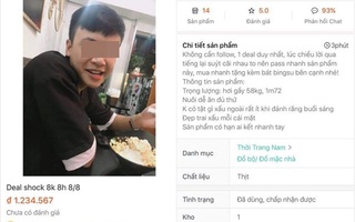 Bản tin "thanh lý bạn trai 1mét 72, đã qua sử dụng" với giá 8k khiến chị em đổ xô như săn hàng hiệu