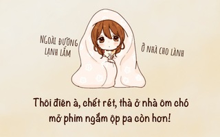 12 câu kinh điển trong ngày lạnh mà đảm bảo nàng nào mở miệng ra cũng nói