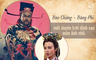 Xử trảm Bàng Quý Phi trong phim, nào ngờ ngoài đời Bao Chửng lại quyết nên duyên vợ chồng cùng nàng