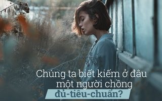 Trước khi lấy được đức vua, chúng ta phải tự biến mình thành hoàng hậu trước đã