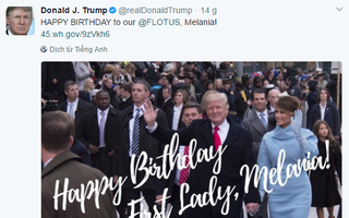 Tổng thống Donald Trump chúc mừng sinh nhật Đệ nhất phu nhân trên Twitter