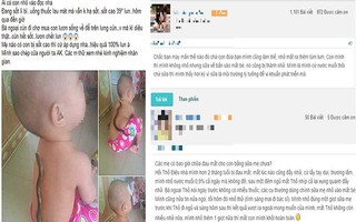 Chữa bệnh kiểu "các mẹ ơi...", con trẻ rước họa