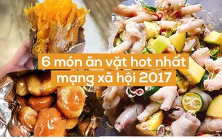 Check list 6 món ăn vặt được chị em gọi đồ online rầm rộ nhất năm 2017