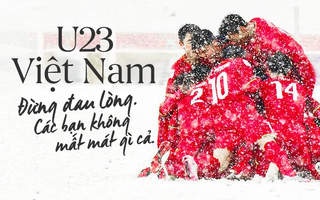 Các chàng trai U23 ơi, quên nỗi buồn hôm qua nhé, về nhà rồi, cả Việt Nam đang chào đón các bạn!