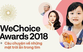 WeChoice Awards 2018: Câu chuyện về những mặt trời ẩn trong tim
