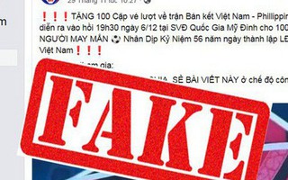 Cảnh báo: Xuất hiện Fanpage Liên đoàn bóng đá Việt Nam giả, tạo sự kiện tặng vé trận Việt Nam vs Philippines