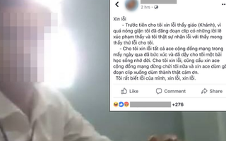 Phụ huynh xúc phạm thầy giáo vì chiếc quần của con gái: "Xin lỗi thầy giáo, cầu xin anh chị em cộng đồng mạng đừng chửi tôi nữa"