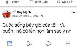 Thời "trẻ trâu" của Duy Mạnh U23: viết FB chỉ toàn than thở về chuyện nắng mưa, ăn ngủ, lại còn teencode