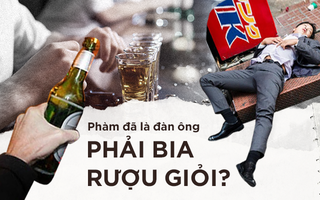 Thích thể hiện bản lĩnh trên bàn nhậu, đàn ông các anh khi nào mới chịu lớn đây?