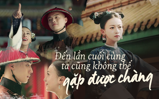 Phó Hằng - Anh Lạc: Giấc mộng thanh xuân tan tành, là chàng nợ ta hay ta nợ chàng?