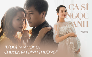 Ca sĩ Ngọc Anh trải lòng về quyết định sinh con ở tuổi 38, khẳng định chưa nghĩ tới chuyện kết hôn dù đã có con chung