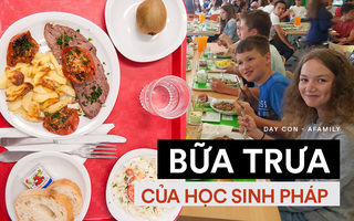 Nhìn vào thực đơn ăn trưa của học sinh Pháp, không ít trường quốc tế phải hổ thẹn vì độ dinh dưỡng không bằng một góc