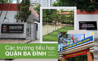 Cha mẹ có con chuẩn bị vào lớp 1 không thể bỏ qua: Danh sách 20 trường tiểu học ở quận Ba Đình cho gia đình tha hồ lựa chọn