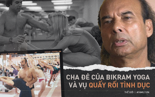 Đời tư bê bối của Bikram Choudhury - cha đẻ của yoga nóng được tôn sùng khắp thế giới và những lần quấy rối tình dục công khai bất chấp các cáo buộc