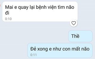 Chết cười với những câu chuyện "mất não" sau sinh, đẻ xong chồng bảo "quay lại bệnh viện tìm não đi"
