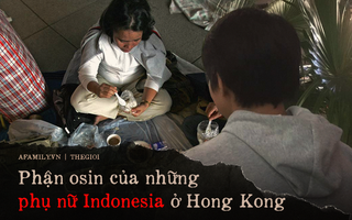 Thiếu nữ Indonesia làm osin ở Hong Kong: Bị lột đồ, hành hạ đến "thân tàn ma dại" và vấn nạn đau đầu về luật bảo vệ người giúp việc ở nước ngoài