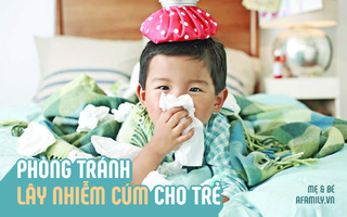 Dịch cúm đang vào đợt cao điểm, có 1 cách phòng ngừa đơn giản mà nhiều bố mẹ quên làm cho con