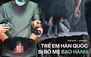 Trẻ bị bố mẹ bạo hành đến chết ngày càng nhiều và hậu quả đáng lo bởi quan niệm “con cái sống với cha mẹ ruột là tốt nhất” ở Hàn Quốc