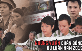 Trọng án chấn động dư luận năm 2019: Thủ đoạn tàn bạo từ lối sống lệch lạc của kẻ thủ ác cùng những tình tiết bí ẩn chưa được làm rõ